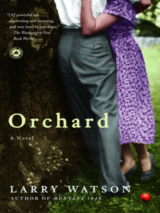 Title details for Orchard by Larry Watson - Available